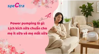 Power pumping là gì: Lịch kích sữa chuẩn cho mẹ ít sữa và mẹ mất sữa