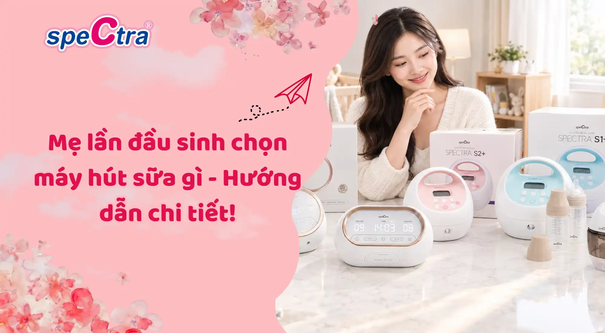 Mẹ lần đầu sinh chọn máy hút sữa gì - Hướng dẫn cho người mới