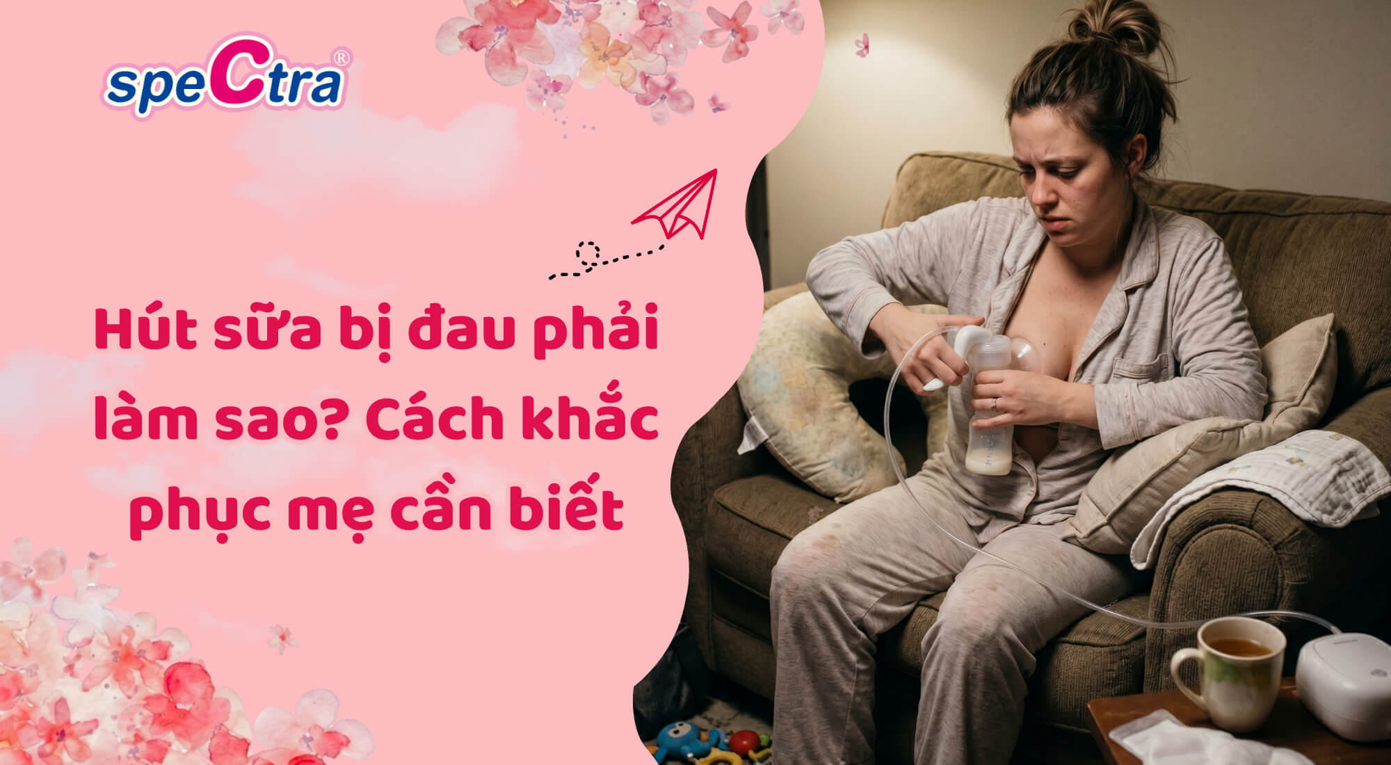 Hút sữa bị đau phải làm sao? Nguyên nhân và phác đồ hút sữa không sang chấn