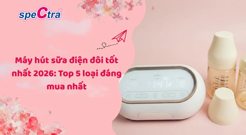 Top 5 Máy Hút Sữa Điện Đôi Tốt Nhất 2026 (So Sánh Chi Tiết)
