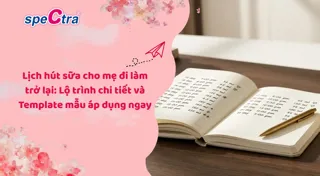 Lịch hút sữa cho mẹ đi làm trở lại: Lộ trình chi tiết và Template mẫu áp dụng ngay