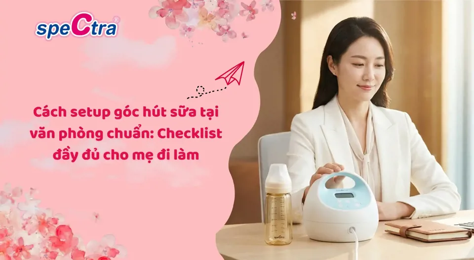 Cách setup góc hút sữa tại văn phòng chuẩn: Checklist đầy đủ cho mẹ đi làm