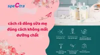 Cách rã đông sữa mẹ đúng cách không mất dưỡng chất, an toàn tuyệt đối
