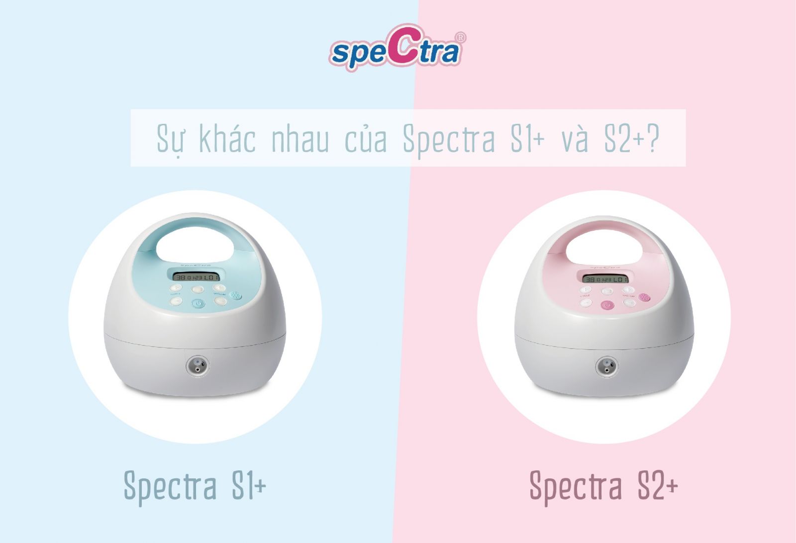 so-sanh-may-hut-sua-spectra-s1-plus-va-s2-plus